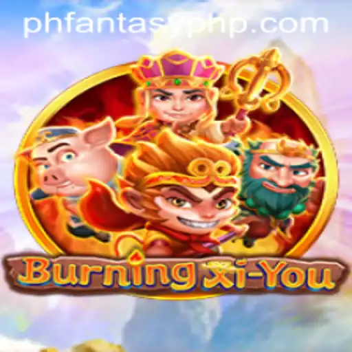 Exploring the Fantastical World of BurningXiYou: A Phfantasy Adventure